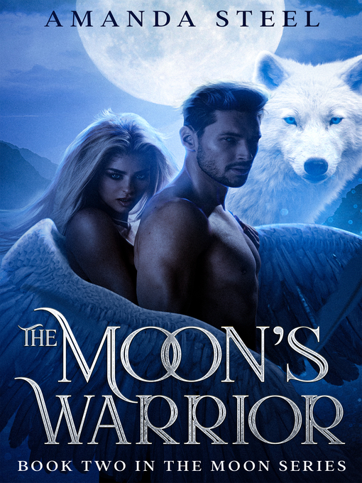 Title details for The Moon's Warrior by Amanda Steel - Available